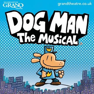 Dog-Man-The-Musical-Wolverhampton-Grand-Theatre